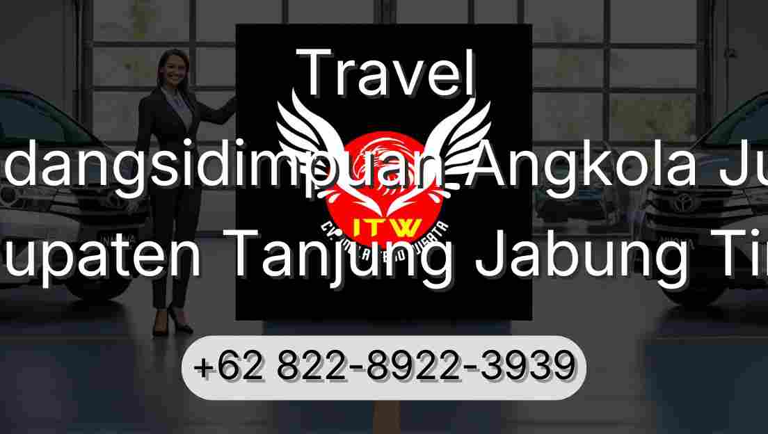 Travel Padangsidimpuan Angkola Julu Kabupaten Tanjung Jabung Timur