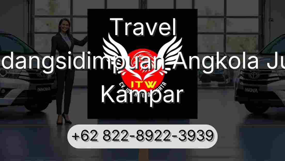 Travel Padangsidimpuan Angkola Julu Kampar