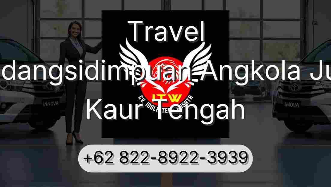 Travel Padangsidimpuan Angkola Julu Kaur Tengah
