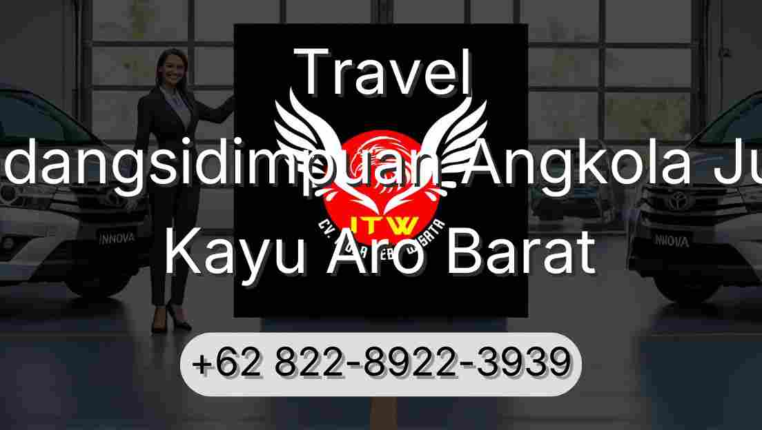 Travel Padangsidimpuan Angkola Julu Kayu Aro Barat