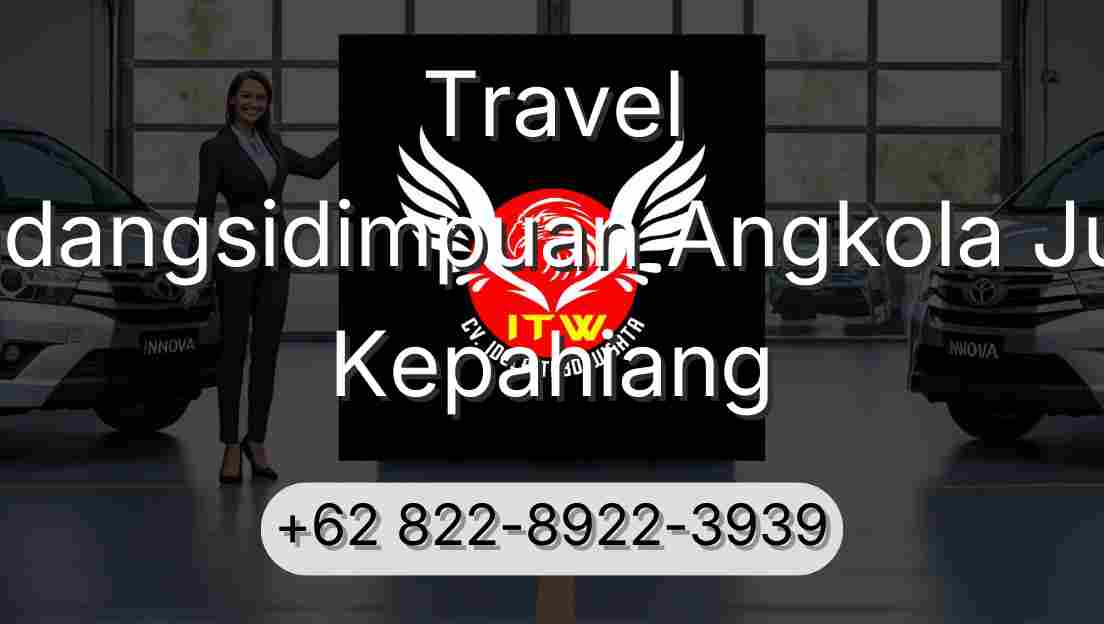 Travel Padangsidimpuan Angkola Julu Kepahiang