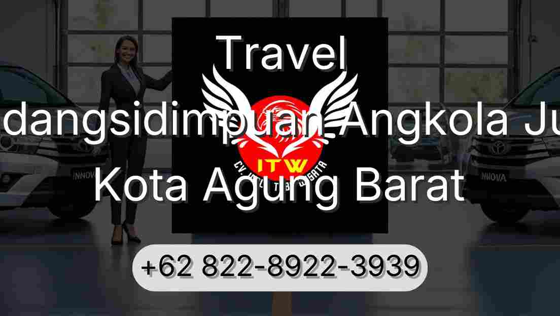 Travel Padangsidimpuan Angkola Julu Kota Agung Barat