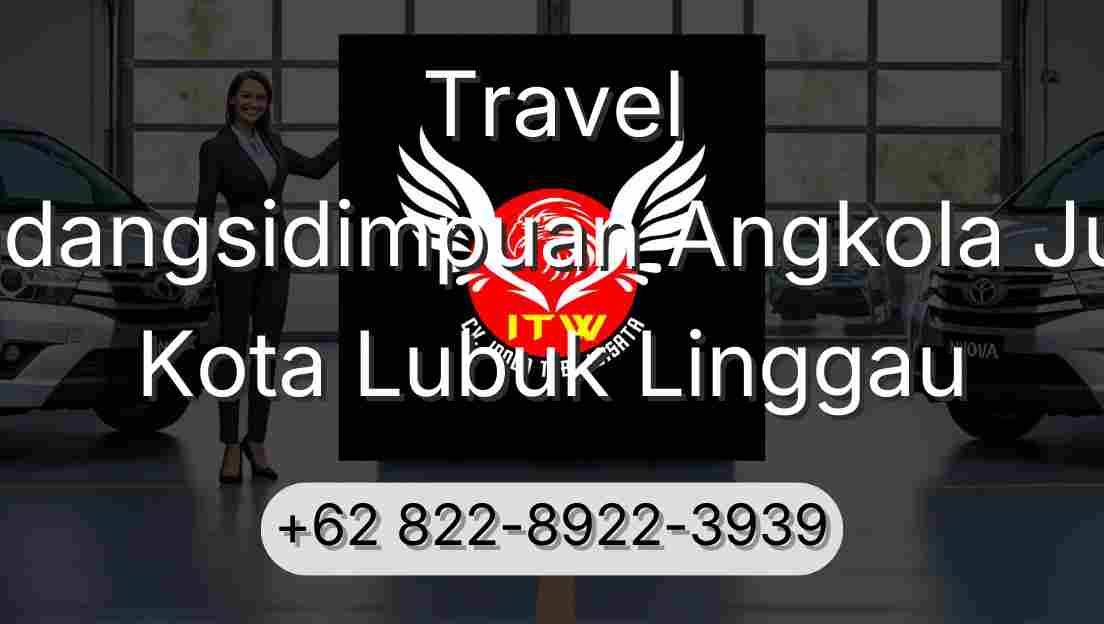 Travel Padangsidimpuan Angkola Julu Kota Lubuk Linggau