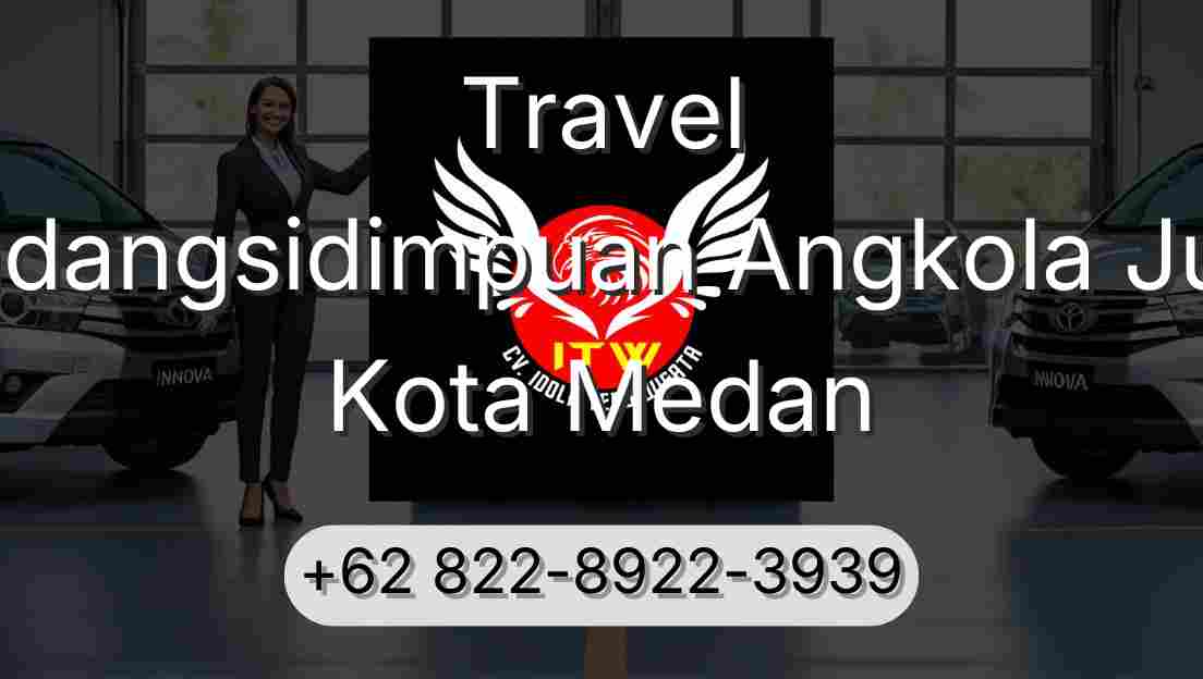 Travel Padangsidimpuan Angkola Julu Kota Medan