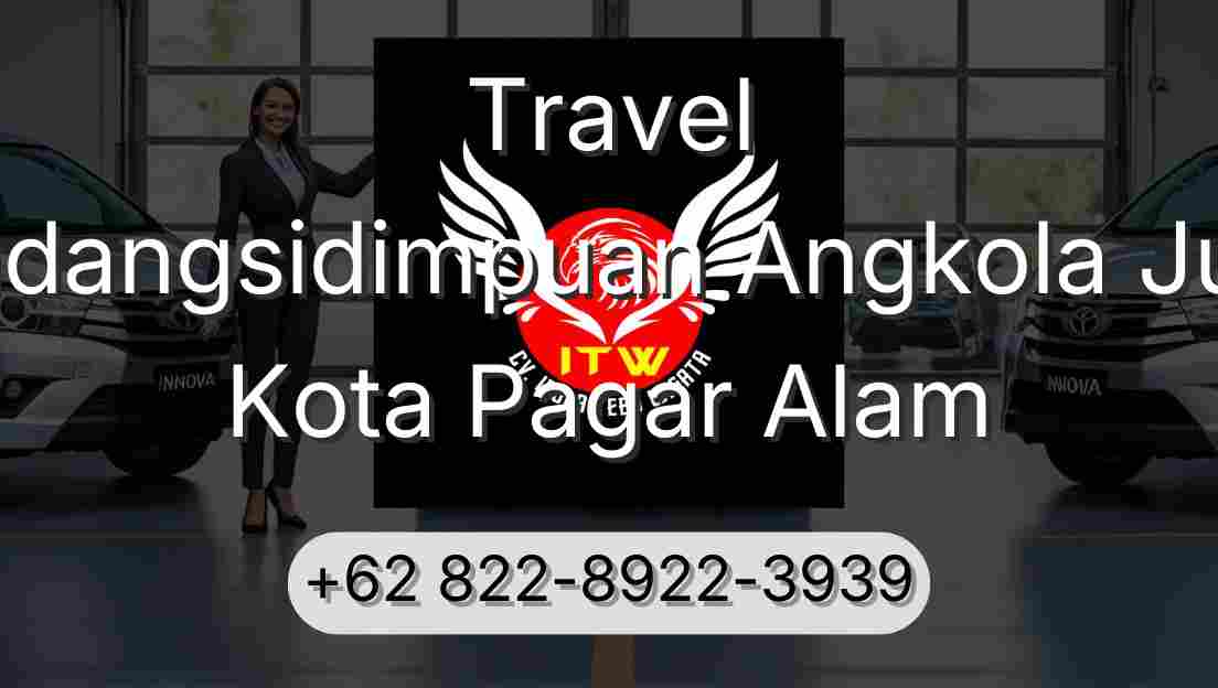 Travel Padangsidimpuan Angkola Julu Kota Pagar Alam