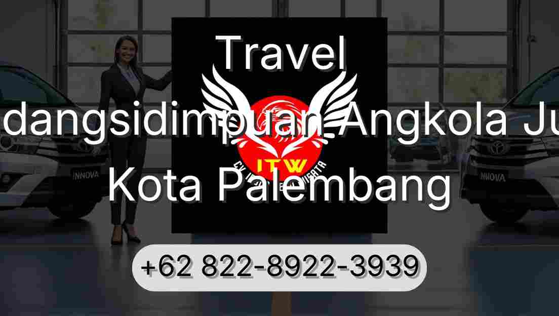 Travel Padangsidimpuan Angkola Julu Kota Palembang