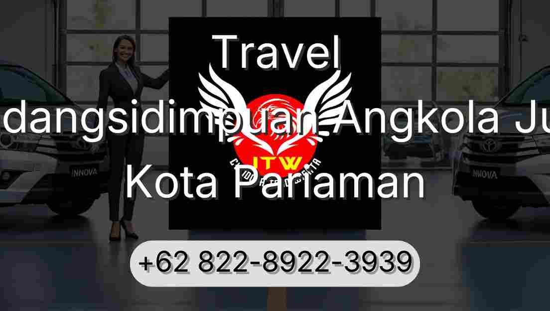 Travel Padangsidimpuan Angkola Julu Kota Pariaman