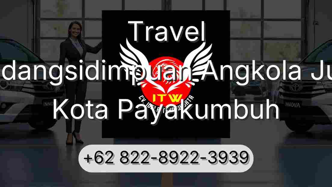 Travel Padangsidimpuan Angkola Julu Kota Payakumbuh