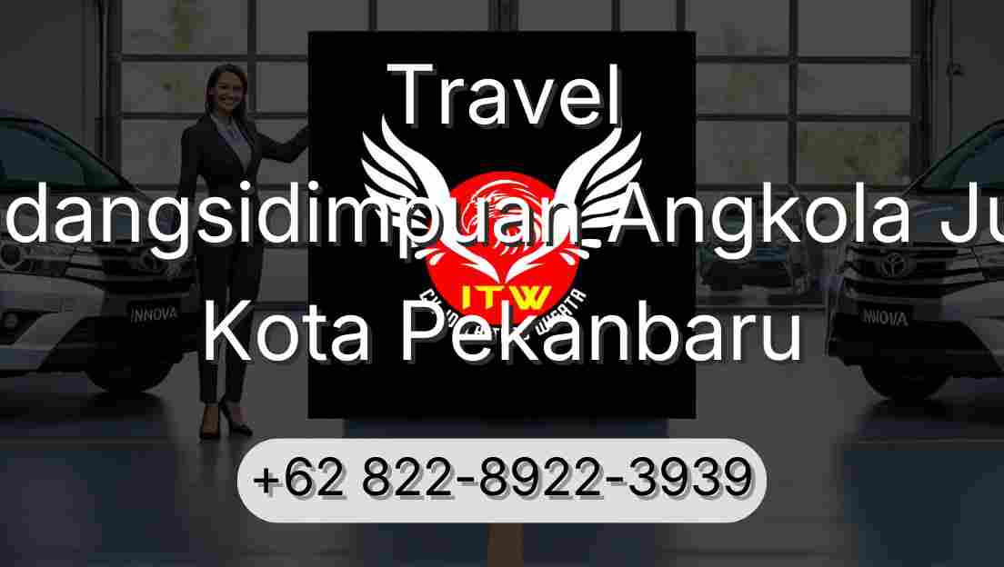 Travel Padangsidimpuan Angkola Julu Kota Pekanbaru