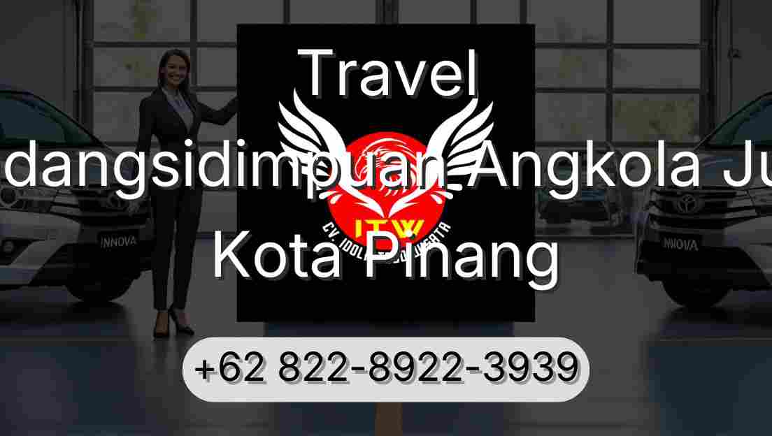 Travel Padangsidimpuan Angkola Julu Kota Pinang