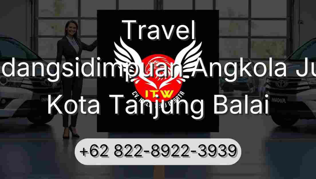 Travel Padangsidimpuan Angkola Julu Kota Tanjung Balai