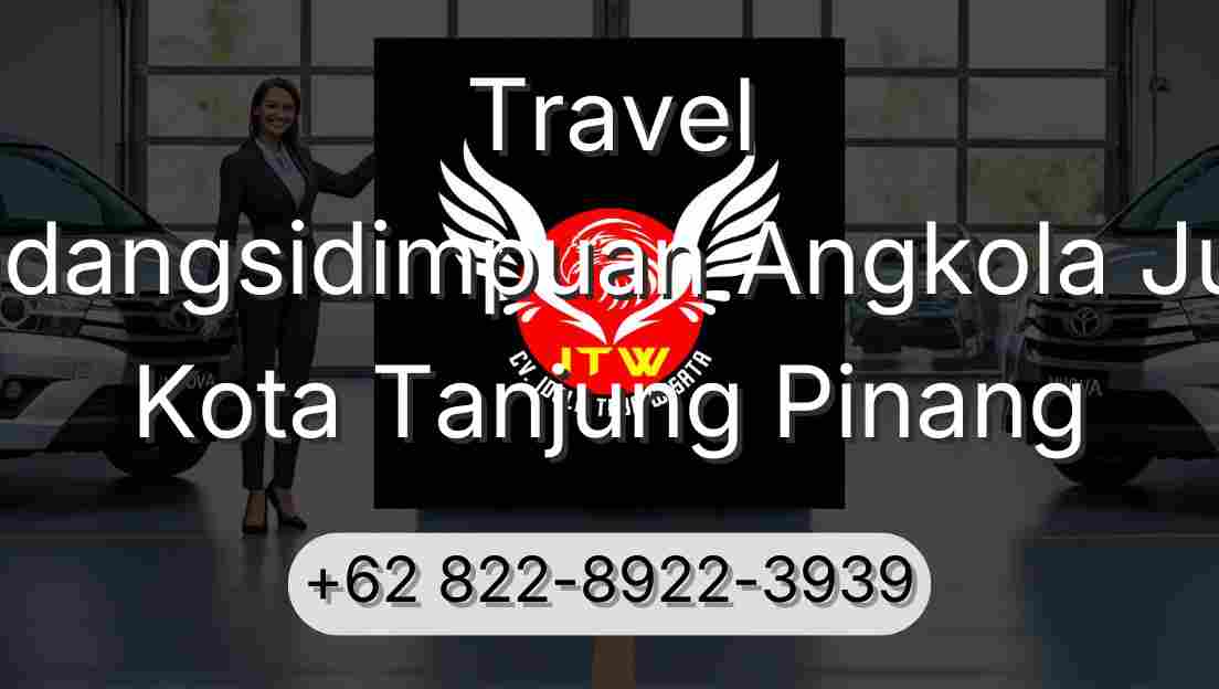 Travel Padangsidimpuan Angkola Julu Kota Tanjung Pinang