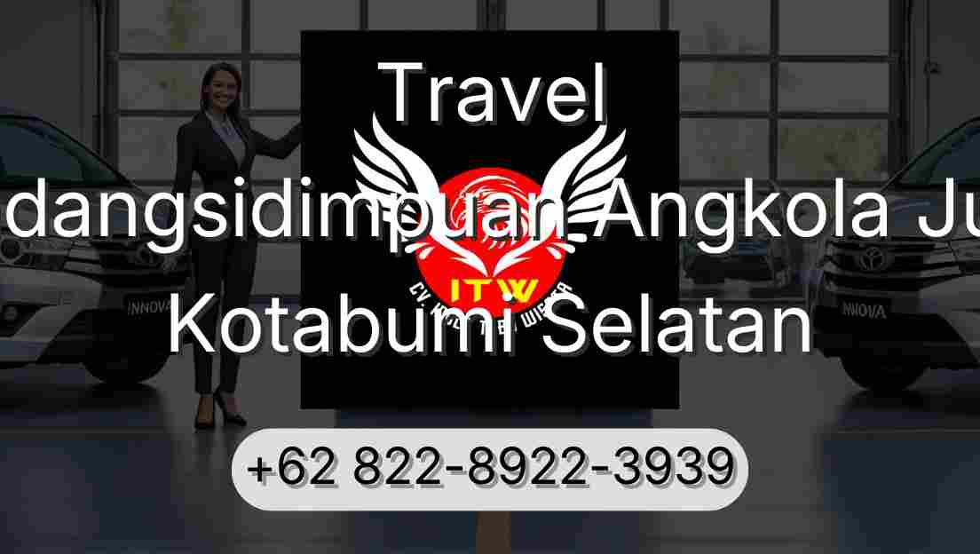Travel Padangsidimpuan Angkola Julu Kotabumi Selatan