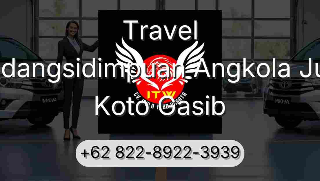 Travel Padangsidimpuan Angkola Julu Koto Gasib