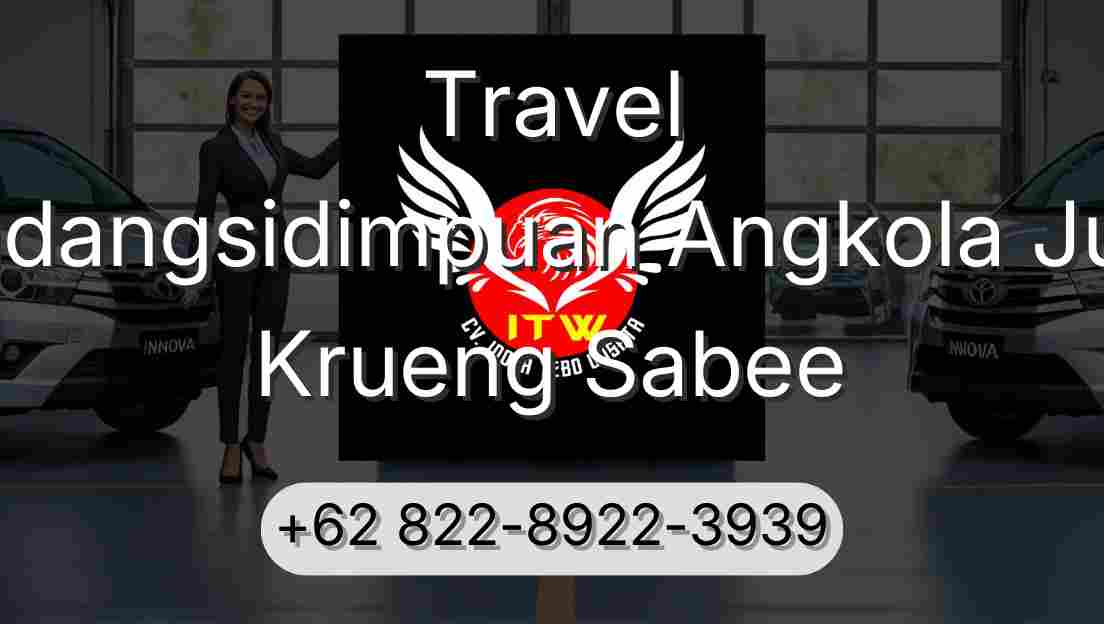 Travel Padangsidimpuan Angkola Julu Krueng Sabee