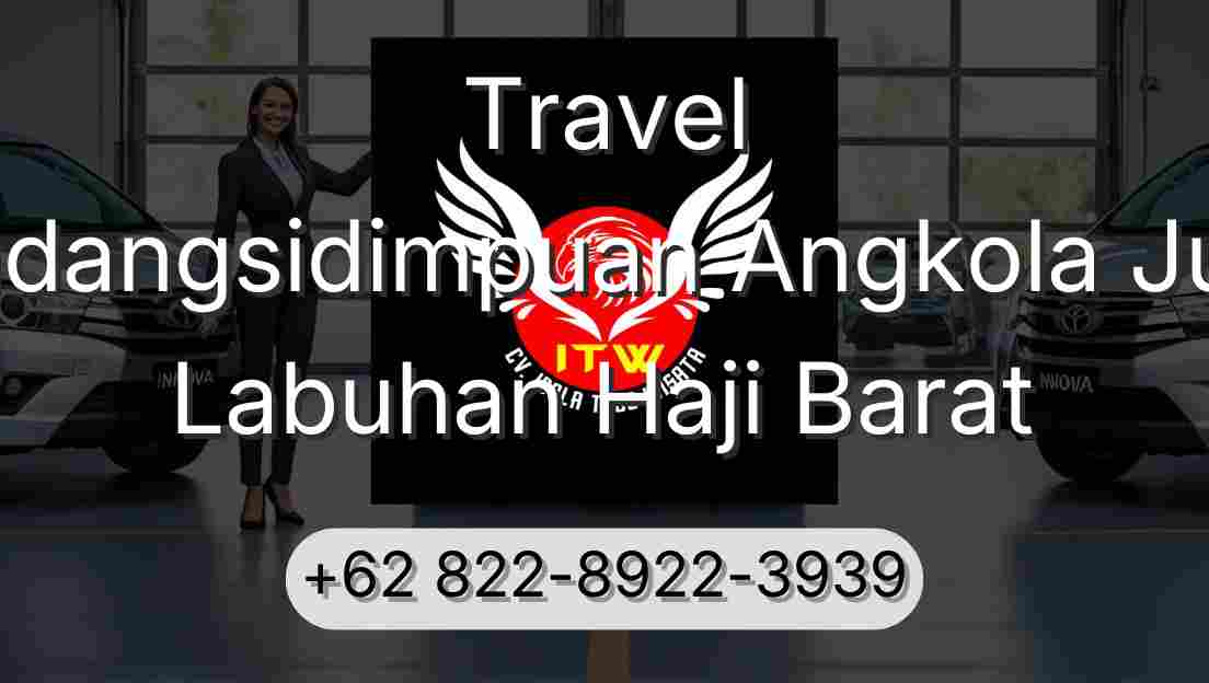 Travel Padangsidimpuan Angkola Julu Labuhan Haji Barat