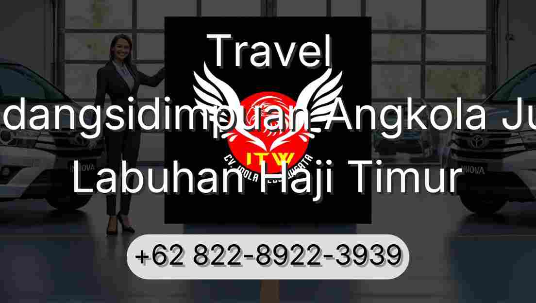 Travel Padangsidimpuan Angkola Julu Labuhan Haji Timur