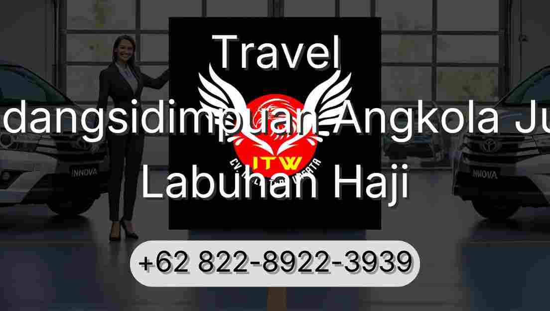 Travel Padangsidimpuan Angkola Julu Labuhan Haji