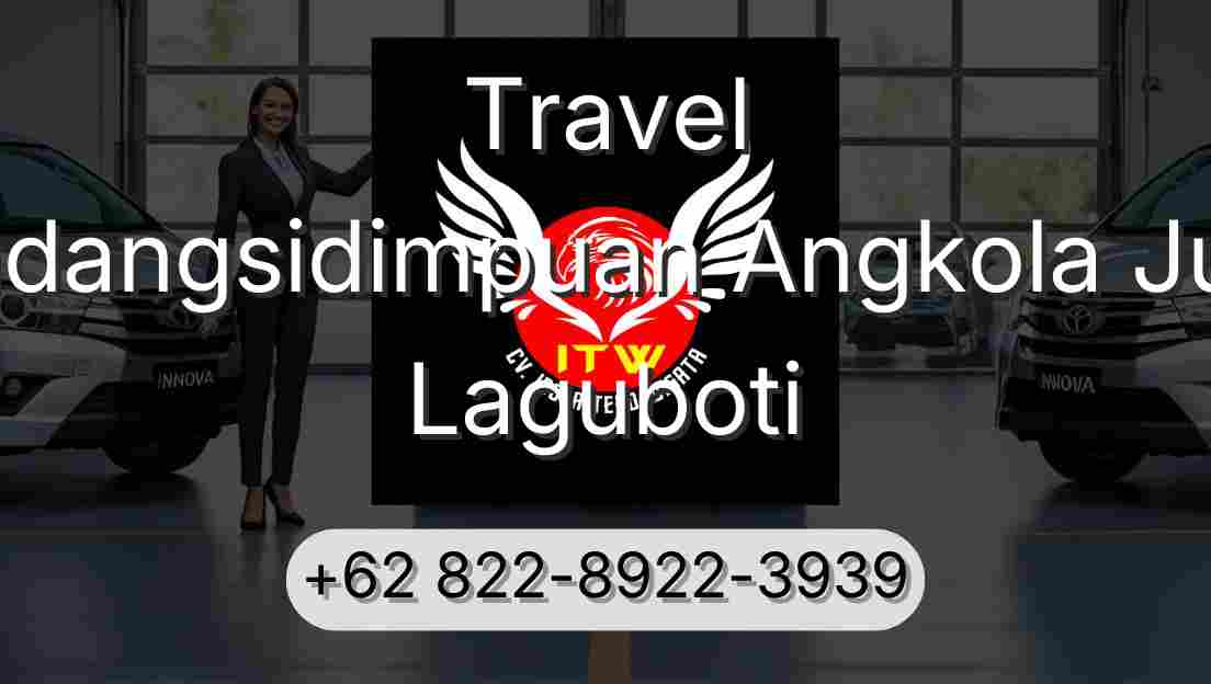 Travel Padangsidimpuan Angkola Julu Laguboti