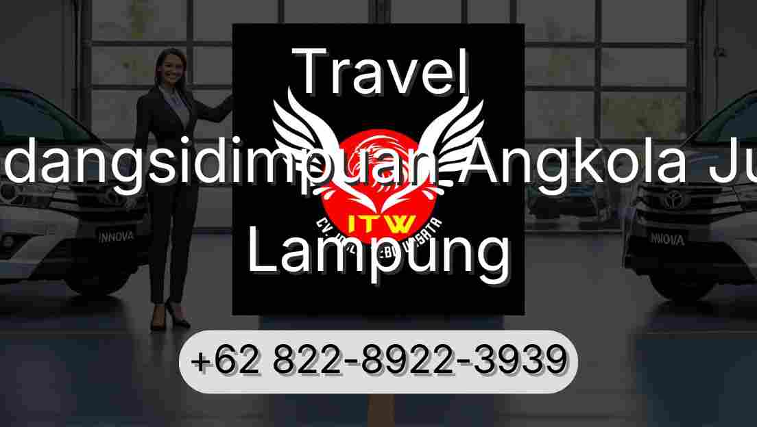 Travel Padangsidimpuan Angkola Julu Lampung
