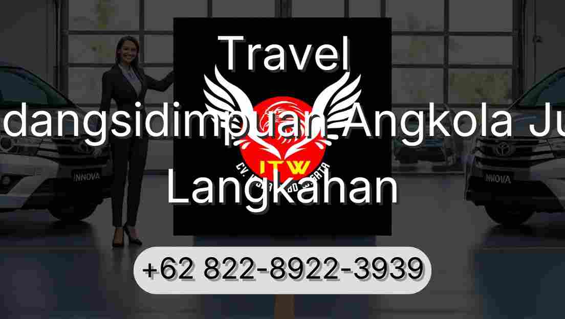 Travel Padangsidimpuan Angkola Julu Langkahan