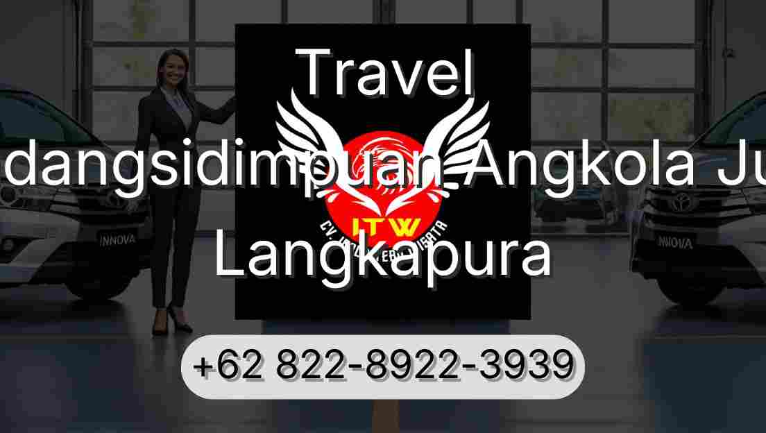 Travel Padangsidimpuan Angkola Julu Langkapura