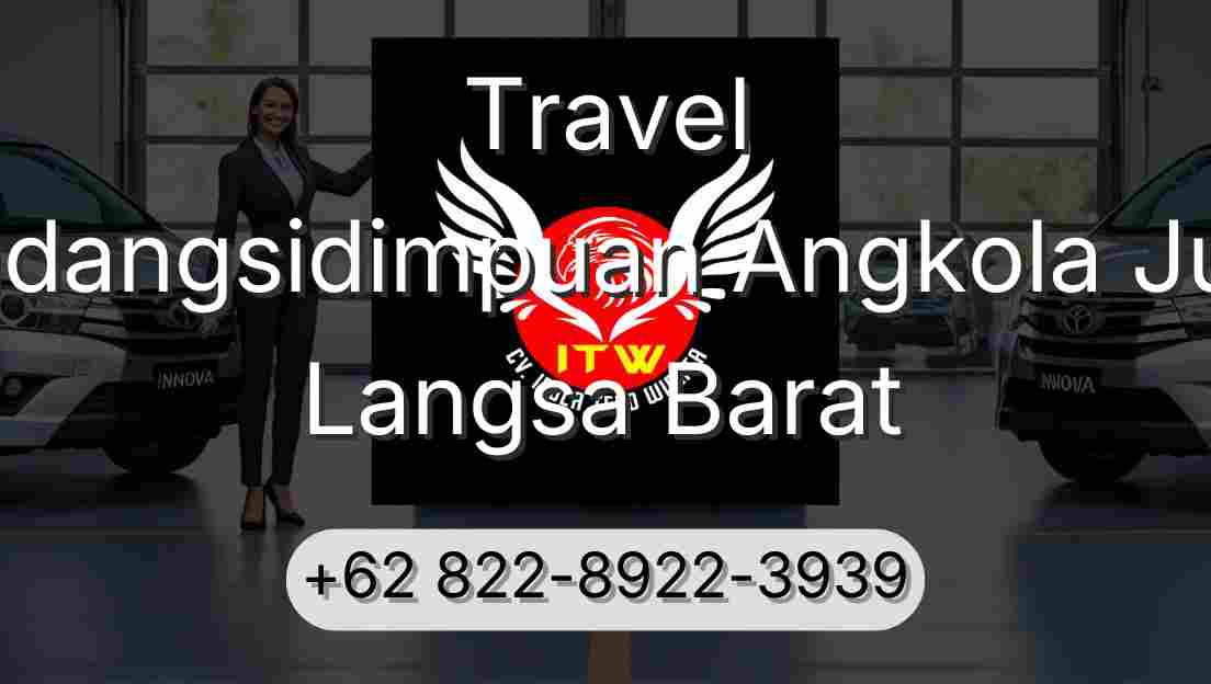 Travel Padangsidimpuan Angkola Julu Langsa Barat
