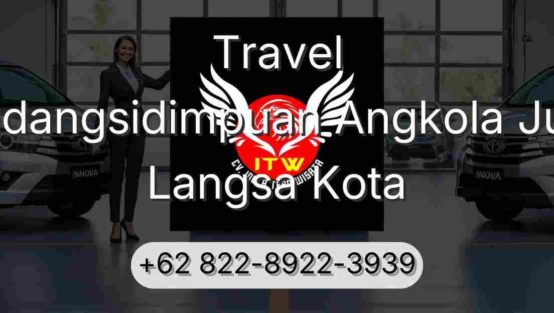 Travel Padangsidimpuan Angkola Julu Langsa Kota