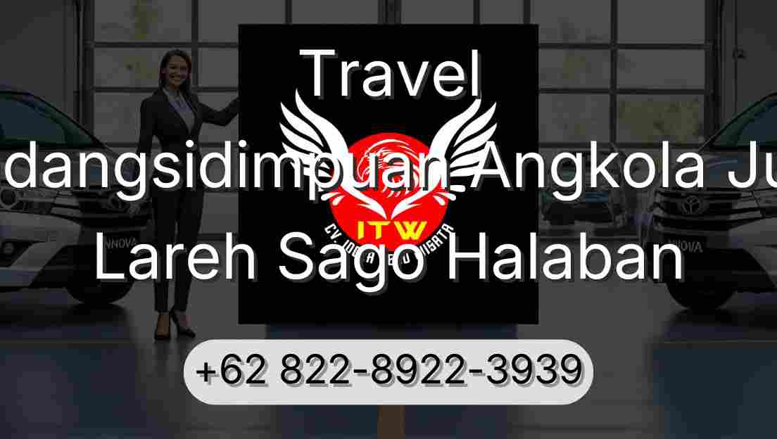 Travel Padangsidimpuan Angkola Julu Lareh Sago Halaban