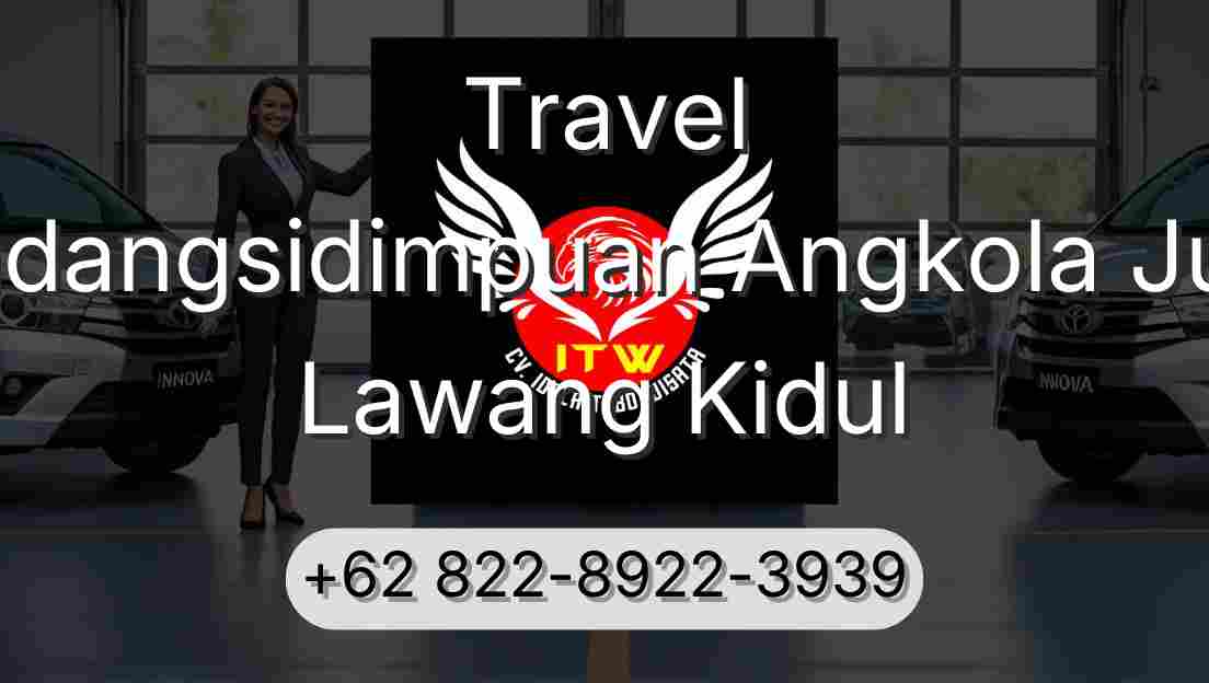 Travel Padangsidimpuan Angkola Julu Lawang Kidul