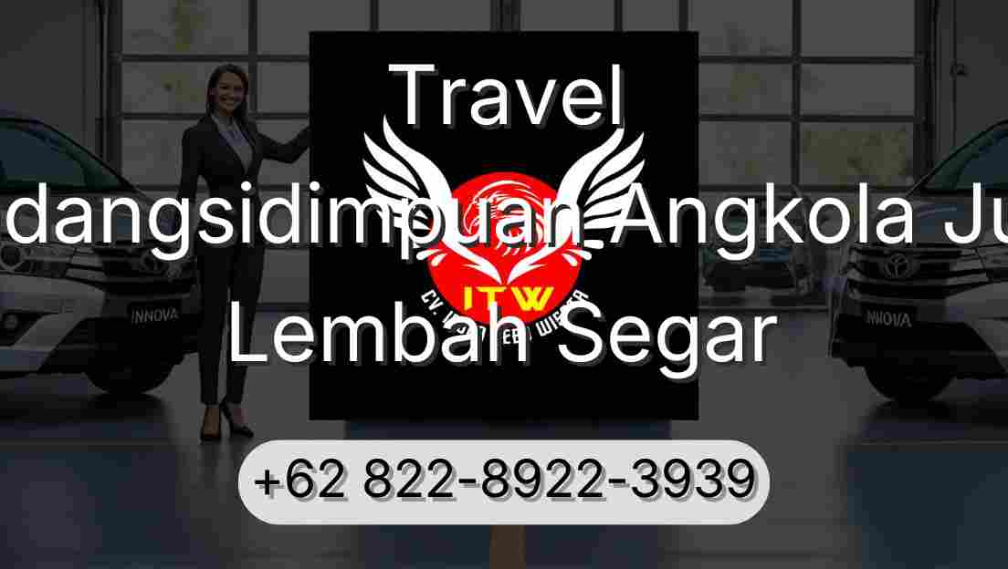 Travel Padangsidimpuan Angkola Julu Lembah Segar