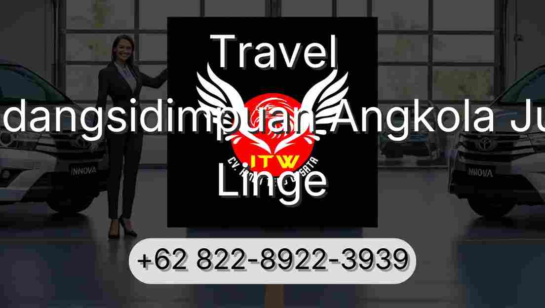 Travel Padangsidimpuan Angkola Julu Linge