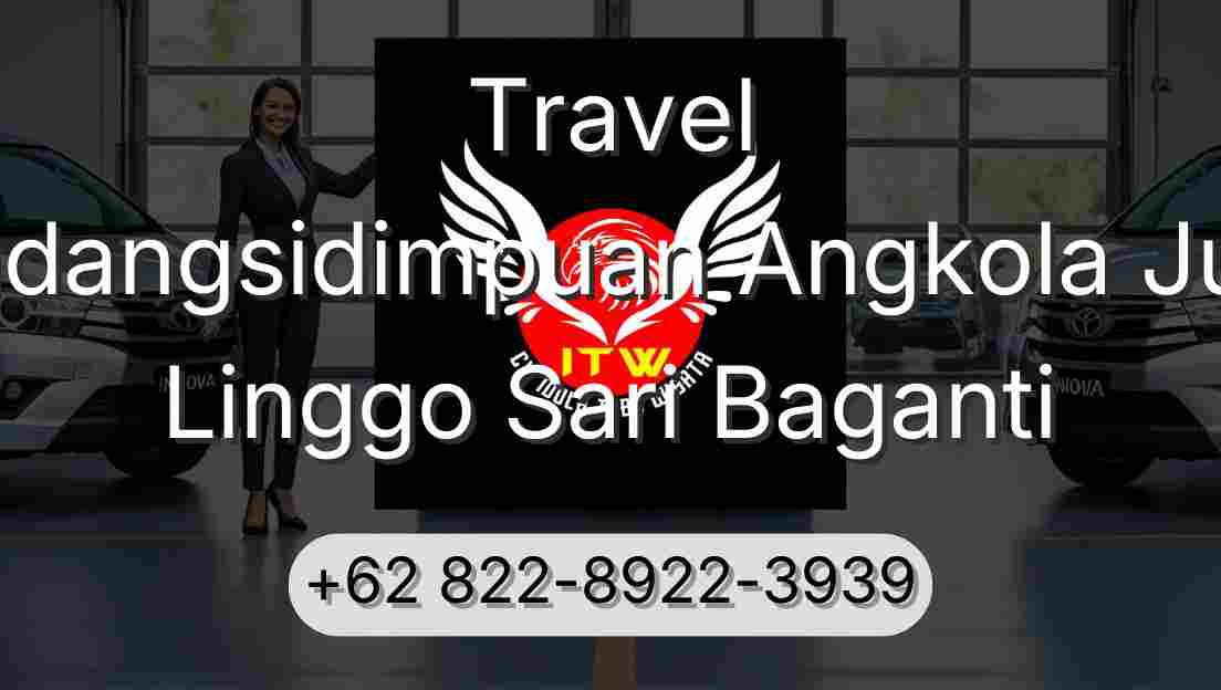Travel Padangsidimpuan Angkola Julu Linggo Sari Baganti