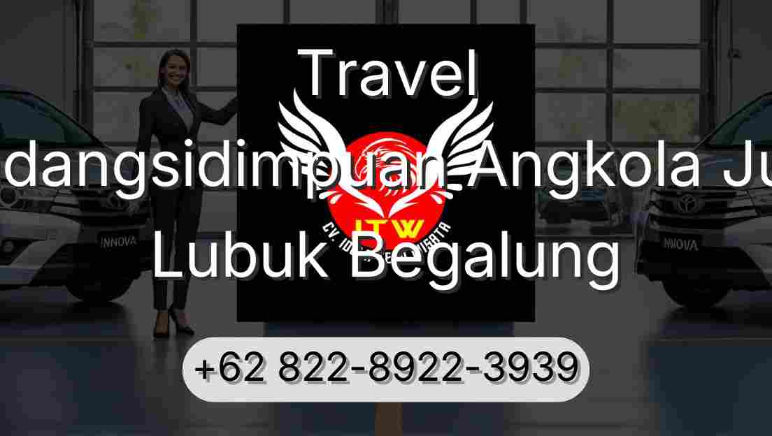 Travel Padangsidimpuan Angkola Julu Lubuk Begalung