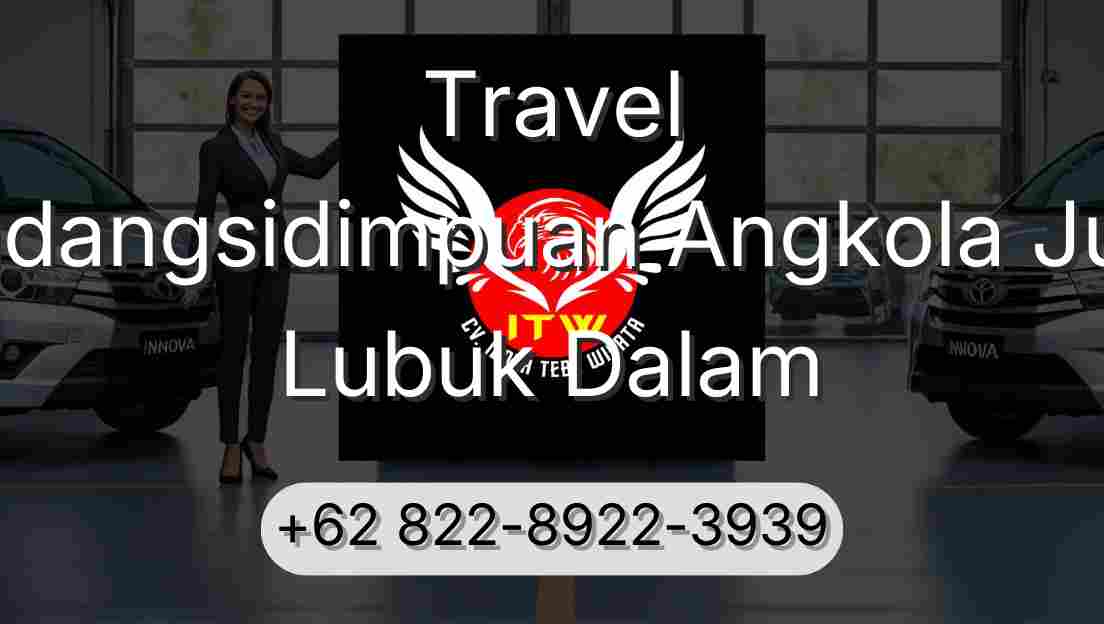 Travel Padangsidimpuan Angkola Julu Lubuk Dalam
