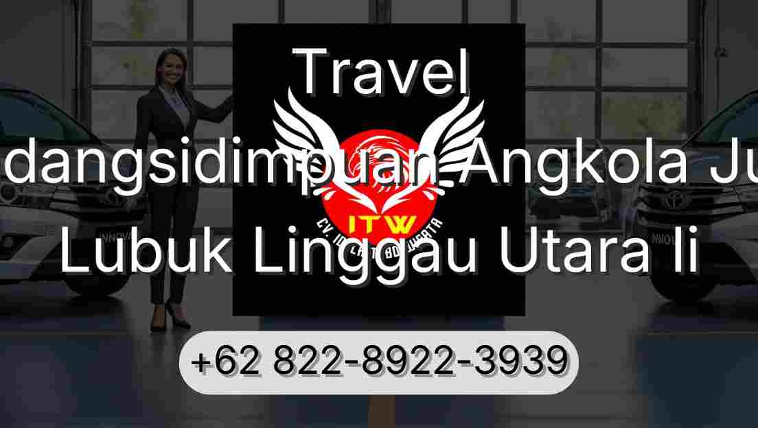 Travel Padangsidimpuan Angkola Julu Lubuk Linggau Utara Ii