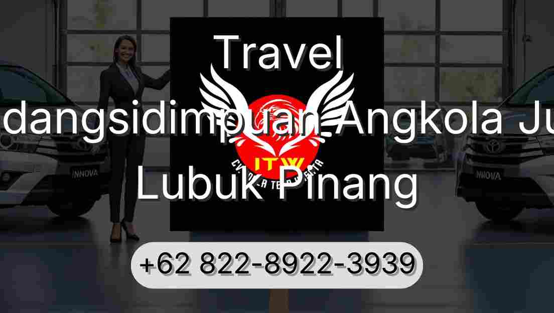 Travel Padangsidimpuan Angkola Julu Lubuk Pinang
