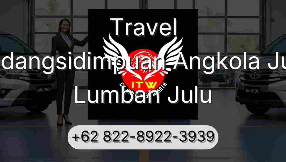 Travel Padangsidimpuan Angkola Julu Lumban Julu