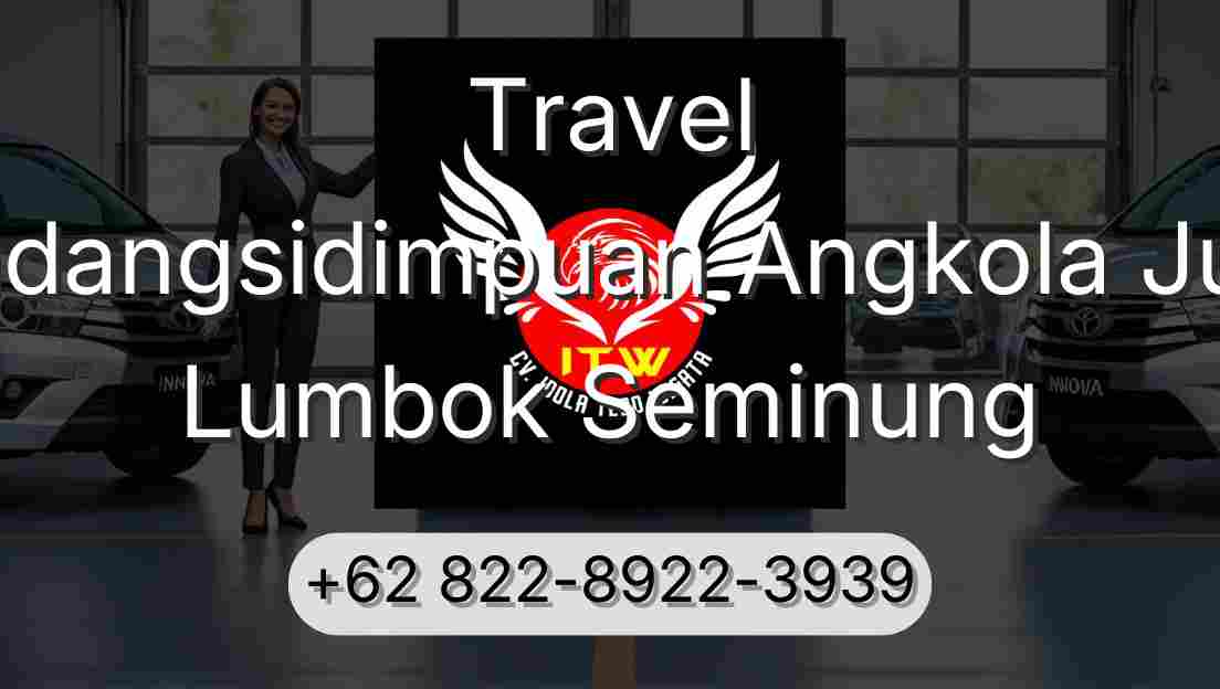 Travel Padangsidimpuan Angkola Julu Lumbok Seminung