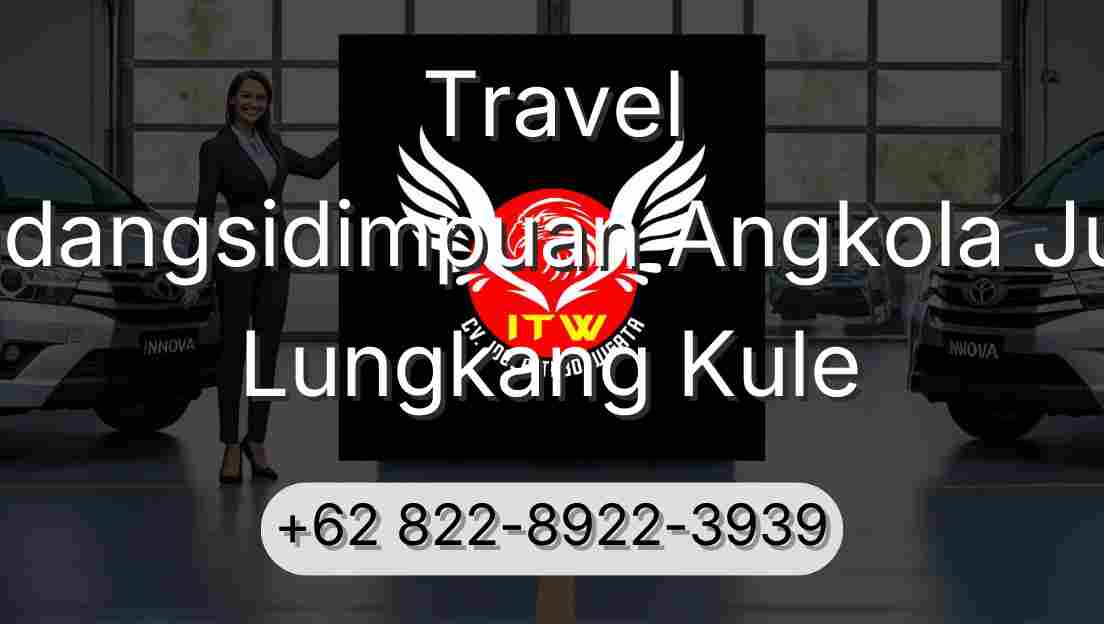 Travel Padangsidimpuan Angkola Julu Lungkang Kule