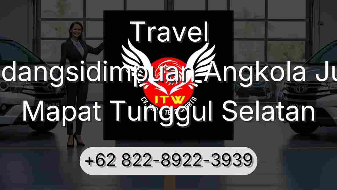 Travel Padangsidimpuan Angkola Julu Mapat Tunggul Selatan