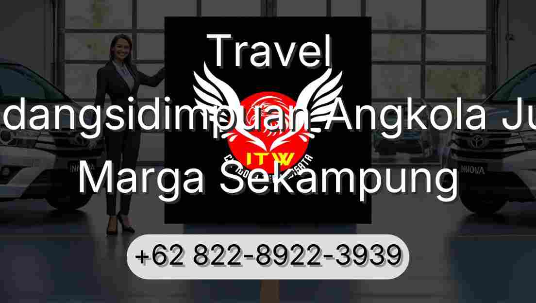 Travel Padangsidimpuan Angkola Julu Marga Sekampung