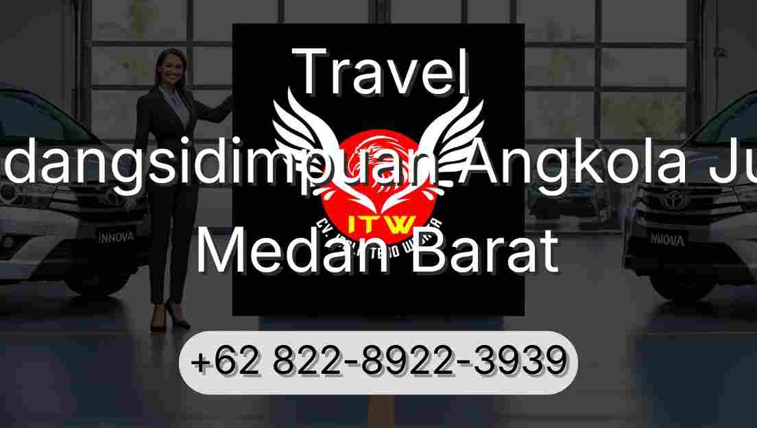 Travel Padangsidimpuan Angkola Julu Medan Barat