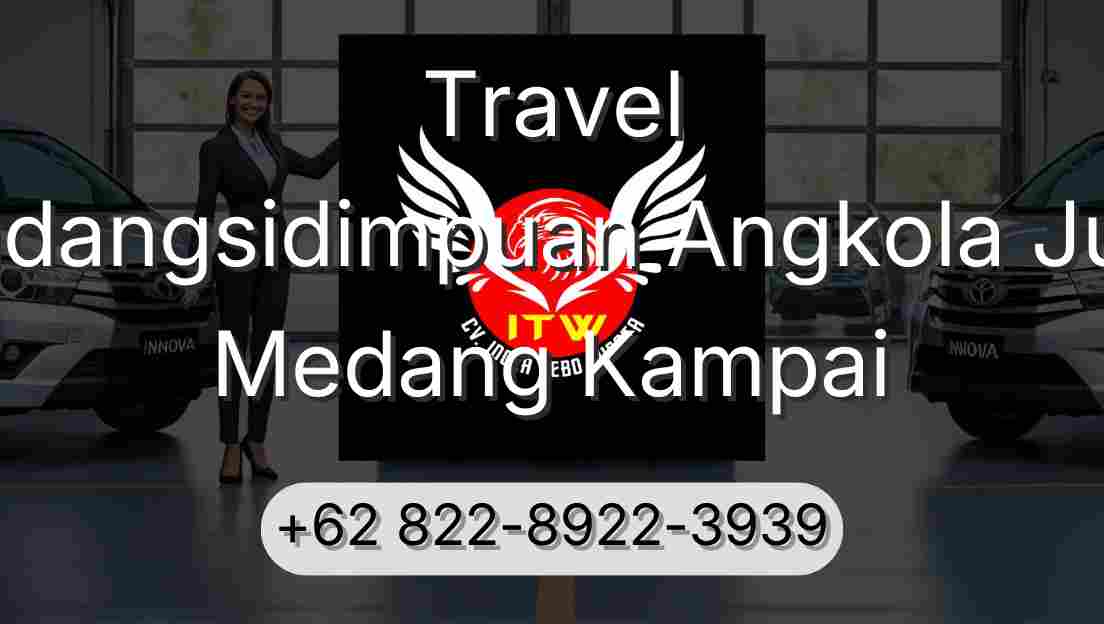 Travel Padangsidimpuan Angkola Julu Medang Kampai