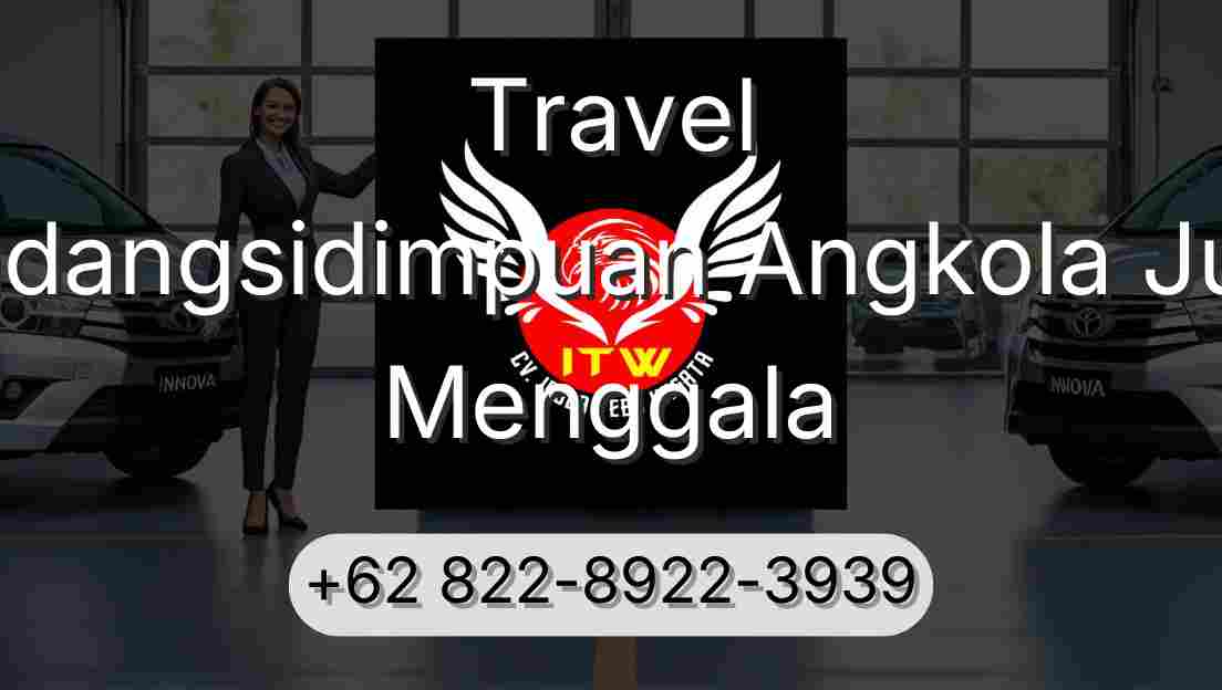 Travel Padangsidimpuan Angkola Julu Menggala
