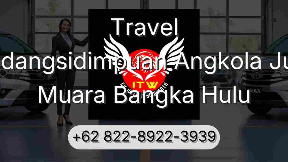 Travel Padangsidimpuan Angkola Julu Muara Bangka Hulu