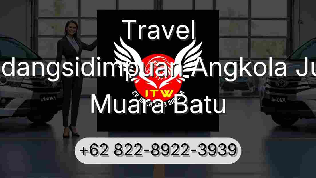 Travel Padangsidimpuan Angkola Julu Muara Batu