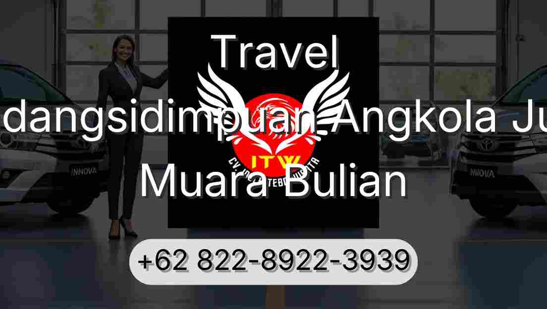 Travel Padangsidimpuan Angkola Julu Muara Bulian