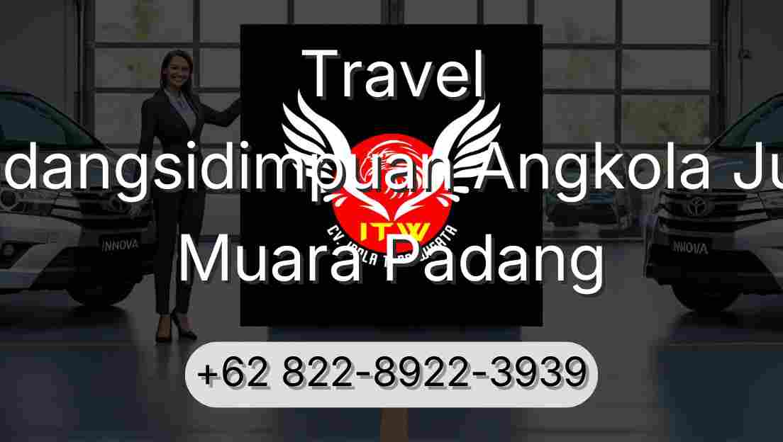 Travel Padangsidimpuan Angkola Julu Muara Padang