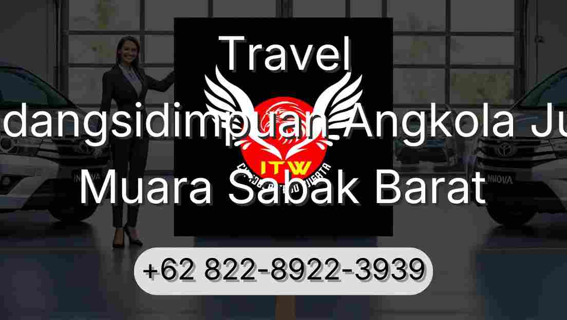 Travel Padangsidimpuan Angkola Julu Muara Sabak Barat